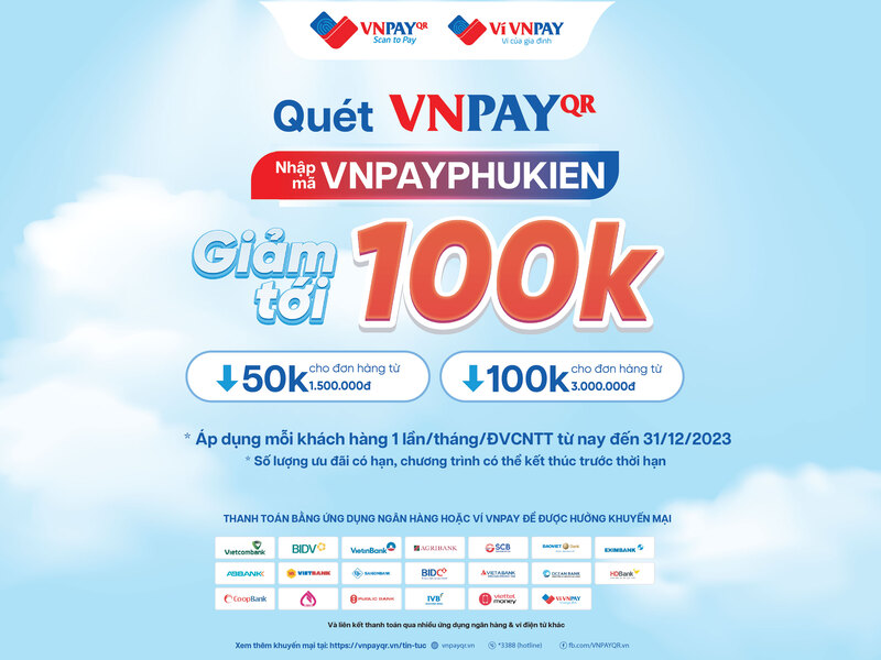 Quét VNPay - Giảm ngay đến 100K